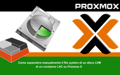 Come espandere manualmente il file system di un disco LVM di un container LXC su Proxmox 8
