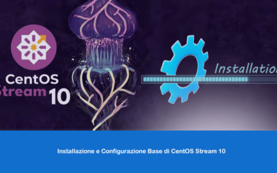 Installazione e Configurazione Base di CentOS Stream 10